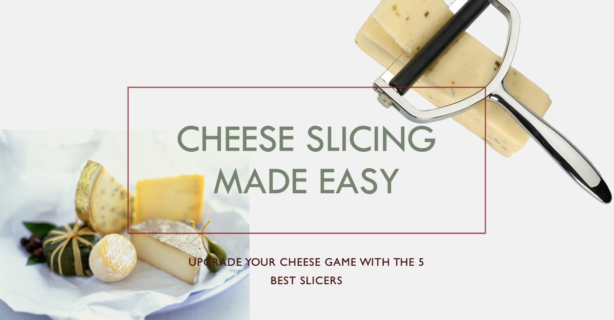 Top 5 Cheese Slicers