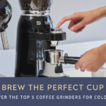 5 Best Coffee Grinder for Cold Brew