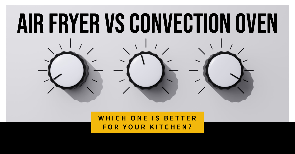 Air Fryer Vs Convection Oven: Unveiling The Pros And Cons - Cookware ...