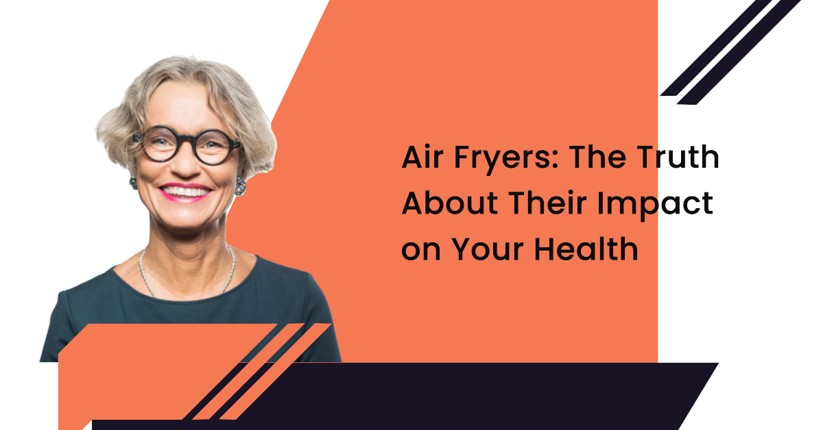 Are Air Fryers Toxic? Debunking Myths on Air Fryer Toxicity Cookware