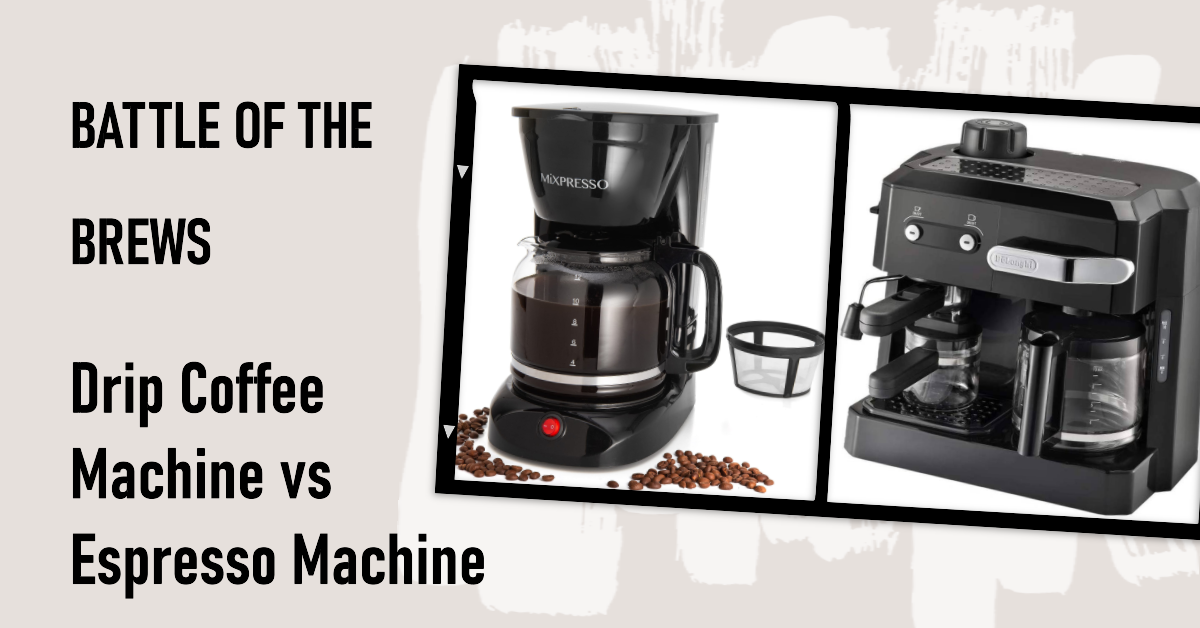 Drip Coffee Machine vs Espresso Machine