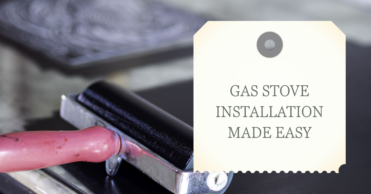 Gas Stove Installation Made Easy