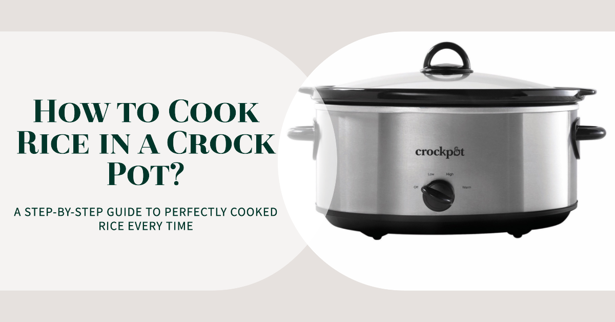 How to Cook Rice in a Crock Pot